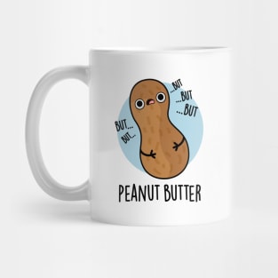 Peanut Butter Funny Food Pun Mug